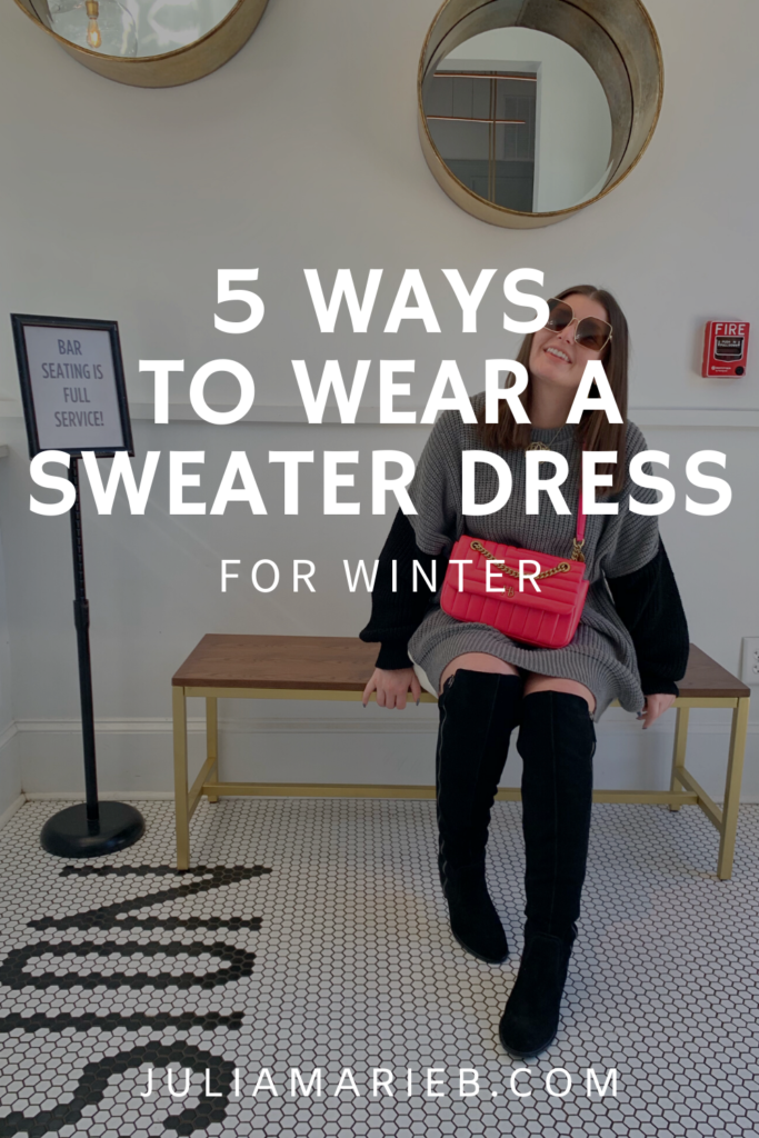 5 WAYS TO WEAR A SWEATER DRESS FOR WINTER: http://www.juliamarieb.com/2020/01/08/5-ways-to-style-a-sweater-dress:-the-rule-of-5/ | @julia.marie.b