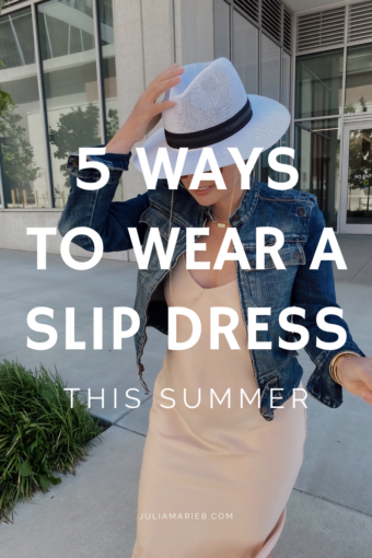 5 WAYS TO WEAR A SLIP DRESS FOR SUMMER | THE RULE OF 5