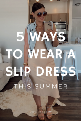 5 WAYS TO WEAR A SLIP DRESS FOR SUMMER | THE RULE OF 5